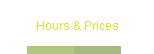 Hours & Prices